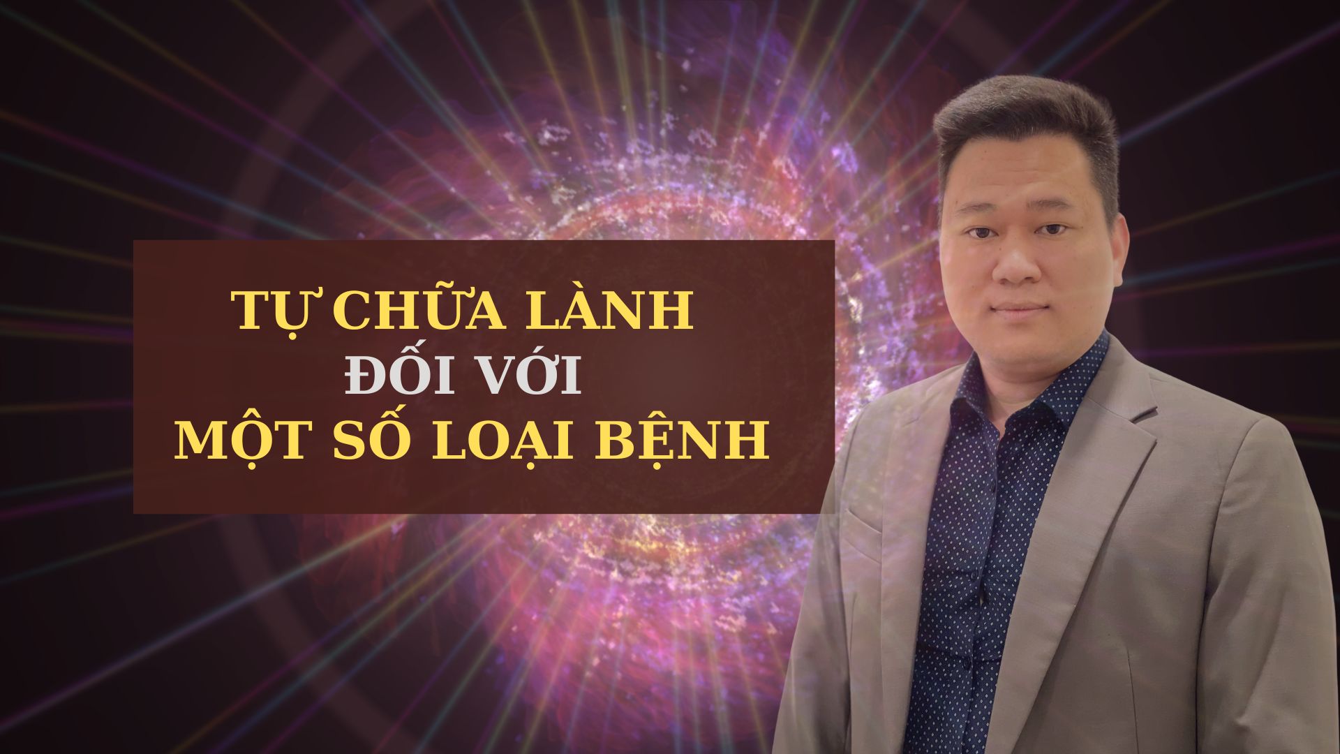 TỰ CHỮA LÀNH ĐỐI VỚI MỘT SỐ LOẠI BỆNH