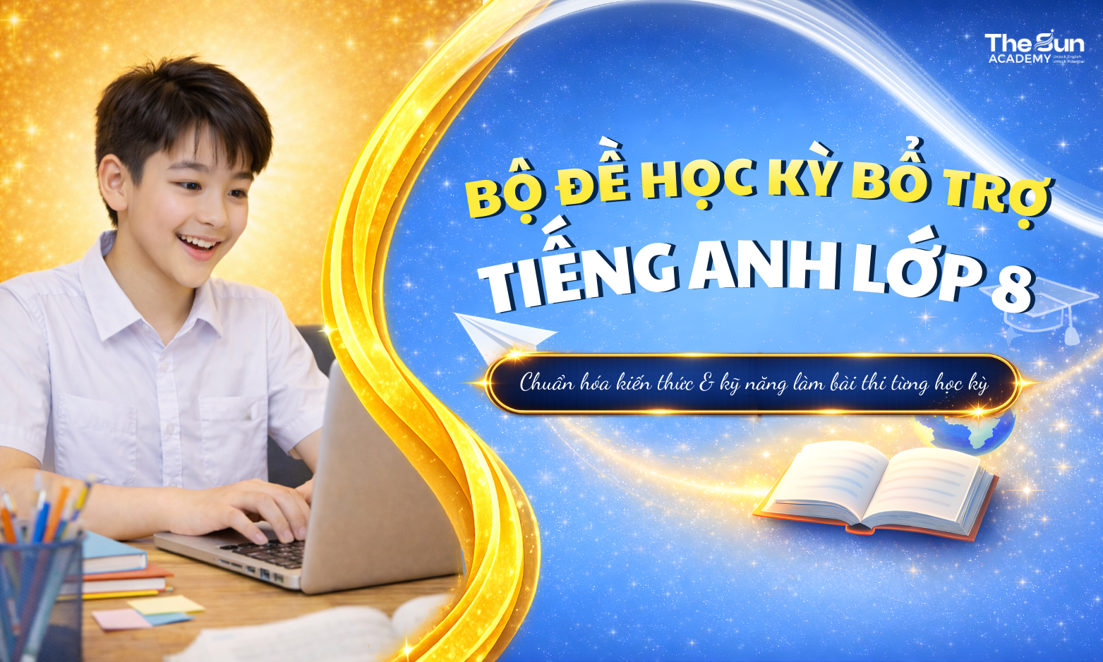 BỘ ĐỀ HỌC KỲ BỔ TRỢ TIẾNG ANH LỚP 8