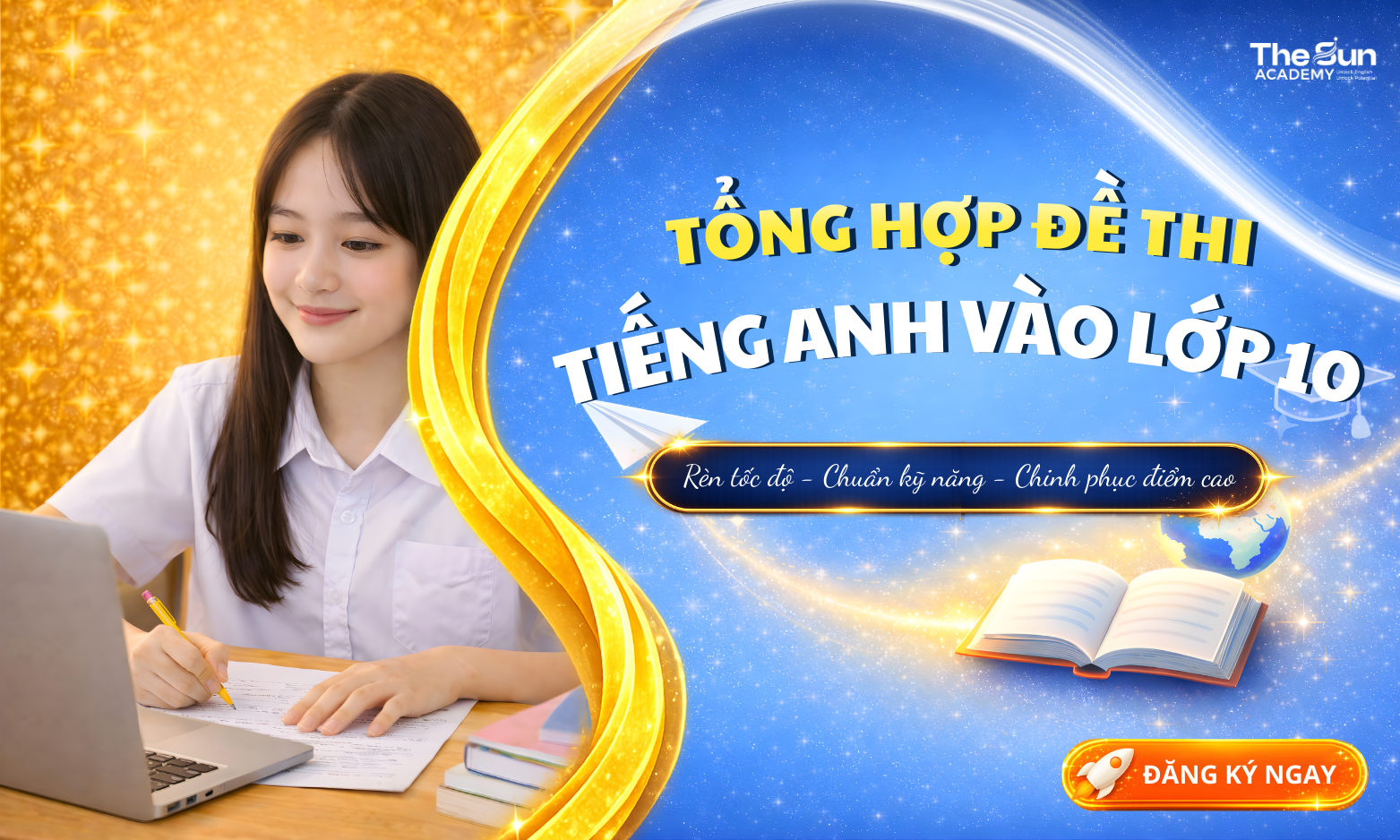 TỔNG HỢP ĐỀ THI TIẾNG ANH VÀO LỚP 10
