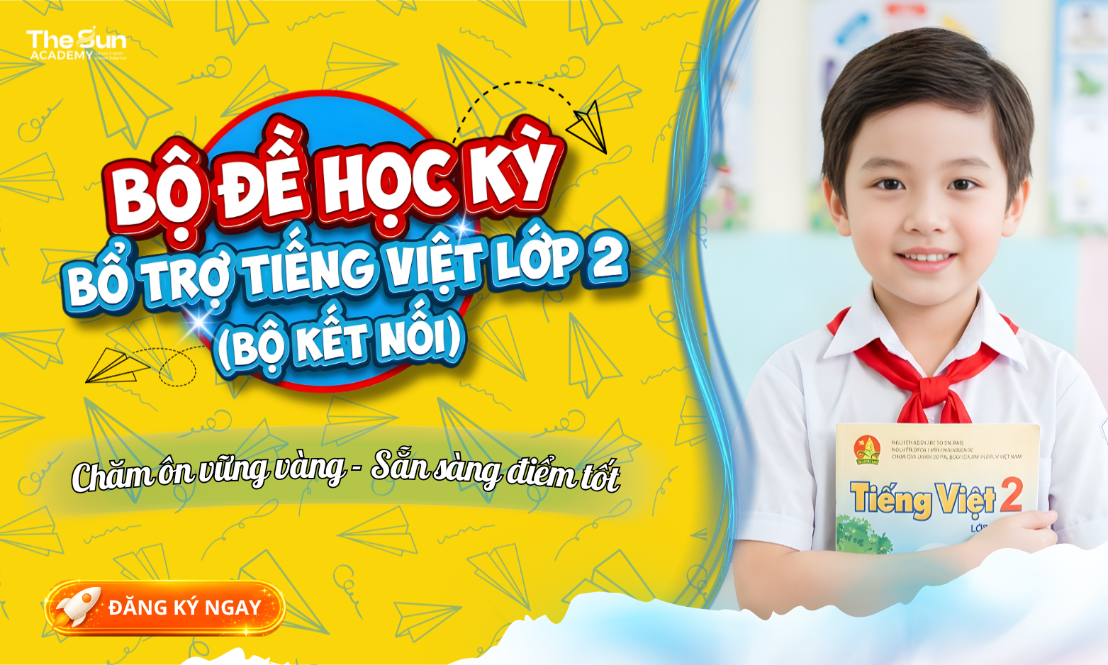 BỘ ĐỀ HỌC KỲ BỔ TRỢ TIẾNG VIỆT LỚP 2 (BỘ KẾT NỐI)