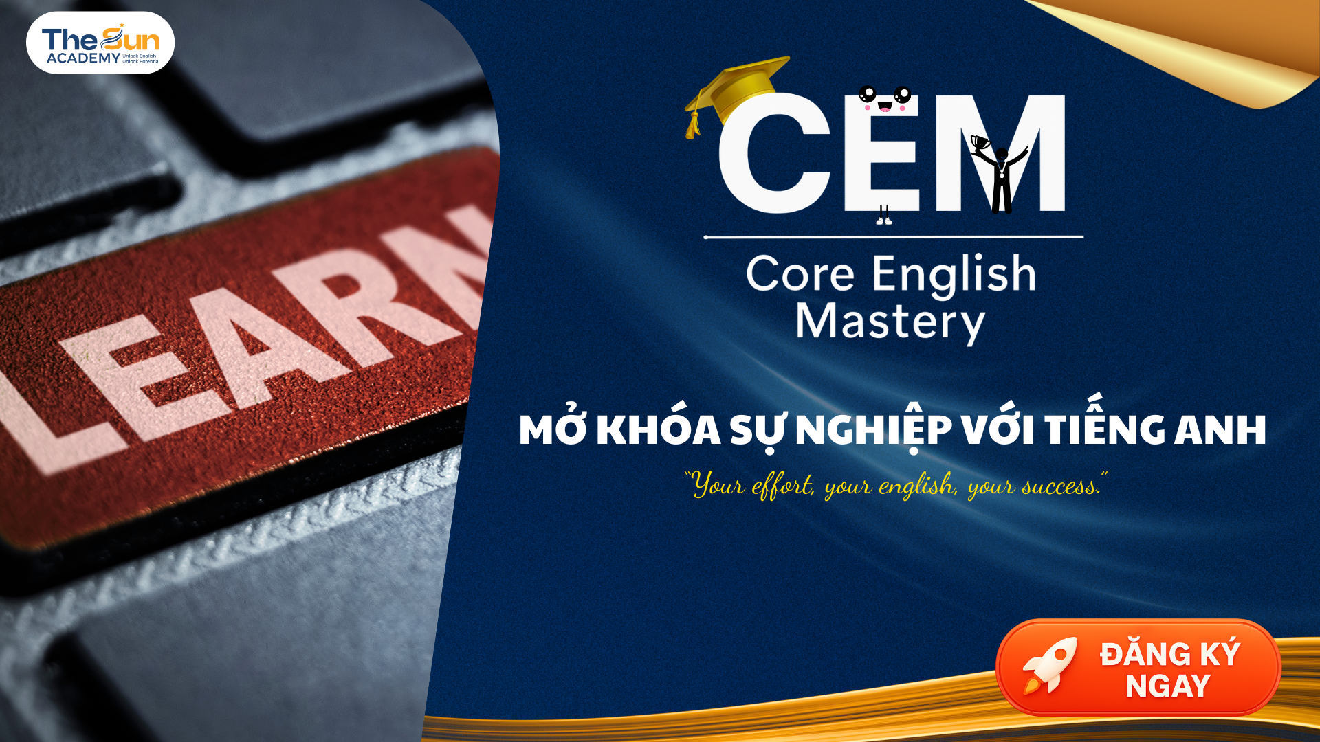 TỔNG QUAN VỀ CHƯƠNG TRÌNH CEM – LÀM CHỦ TIẾNG ANH TỪ CỐT LÕI