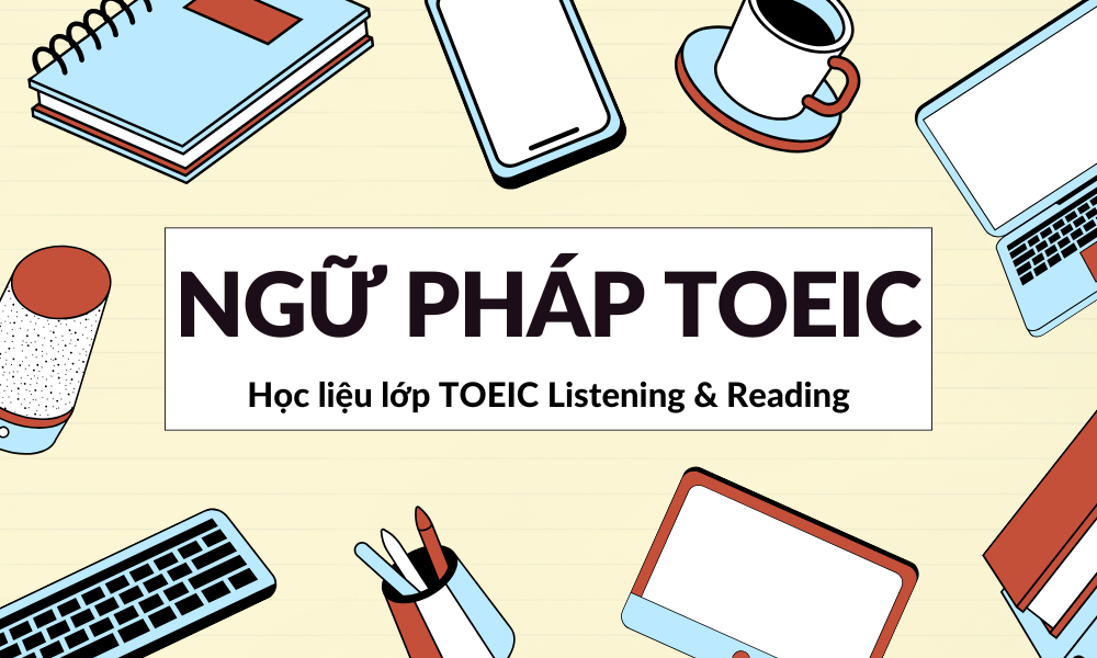 Học phần: NGỮ PHÁP TOEIC