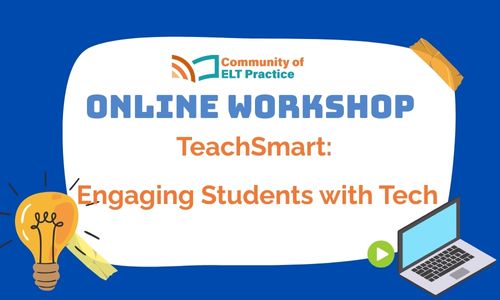 TeachSmart: Engaging Students with Tech (Recorded Workshop)