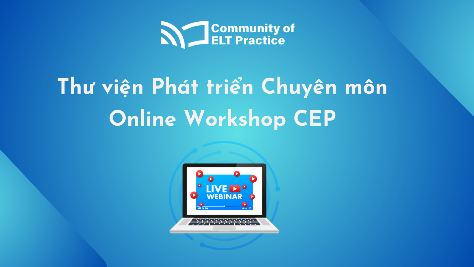 CEP Membership – Thư viện Phát triển Chuyên môn