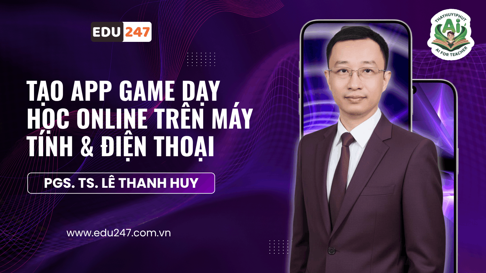 Khóa Học 2: Tạo App Game Dạy Học Online Trên Máy Tính & Điện Thoại