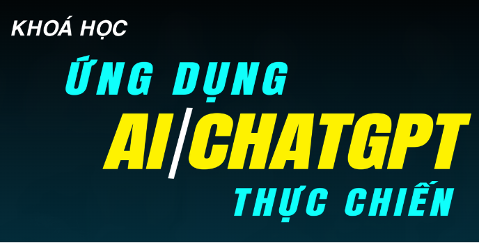 Ứng dụng AI/ChatGPT thực chiến