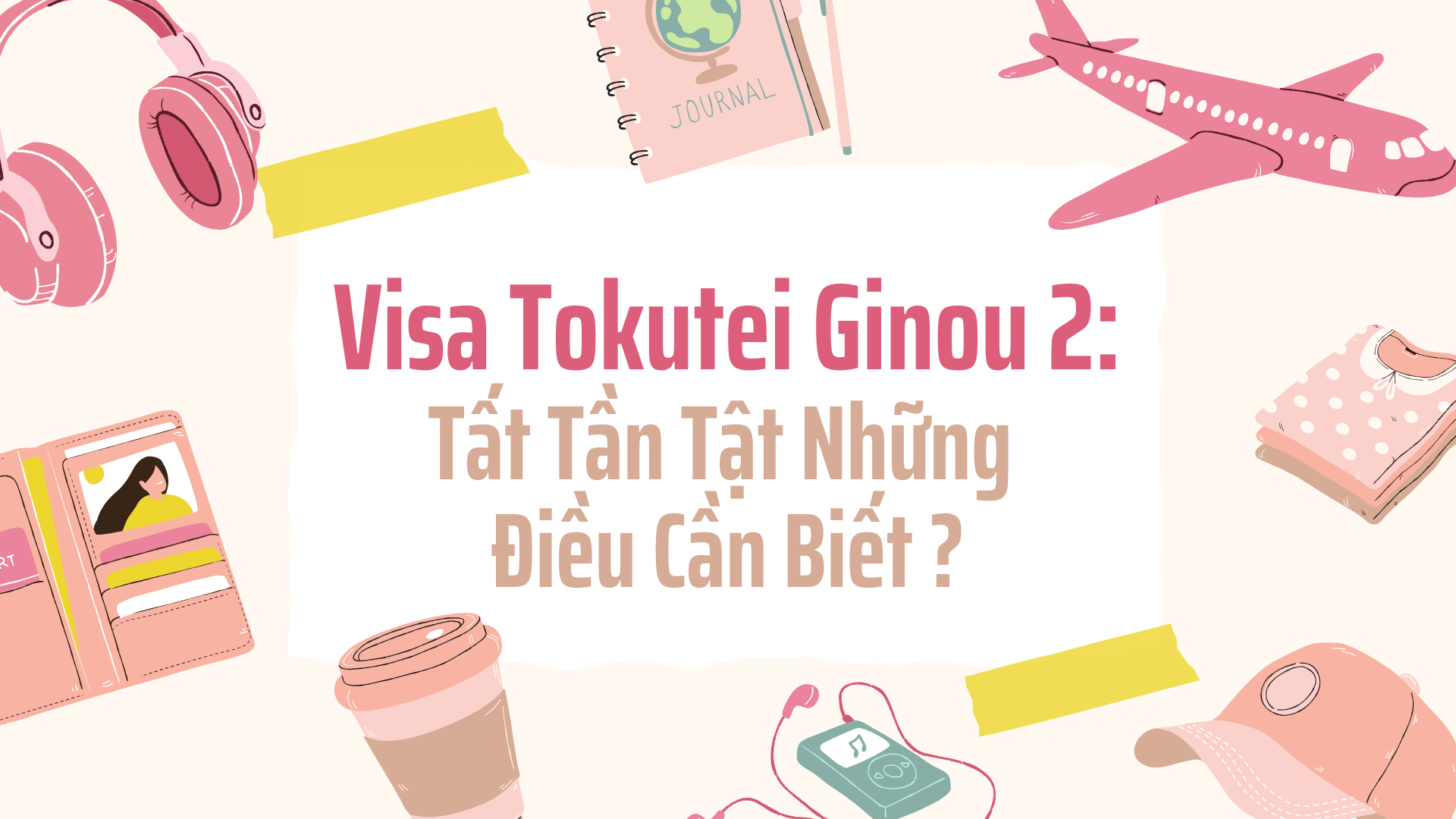 Visa Tokutei Ginou 2: Tất Tần Tật Những Điều Cần Biết?