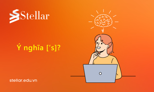 Ý nghĩa cách viết ['s] là gì?