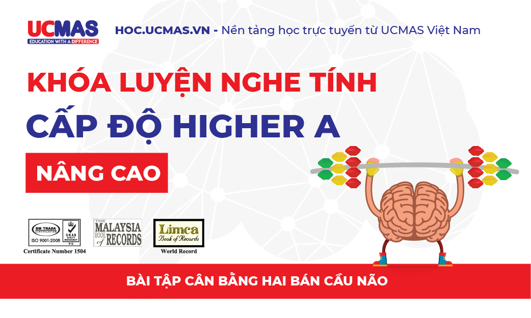 Khóa luyện nghe tính - Cấp độ HIGHER A Nâng Cao