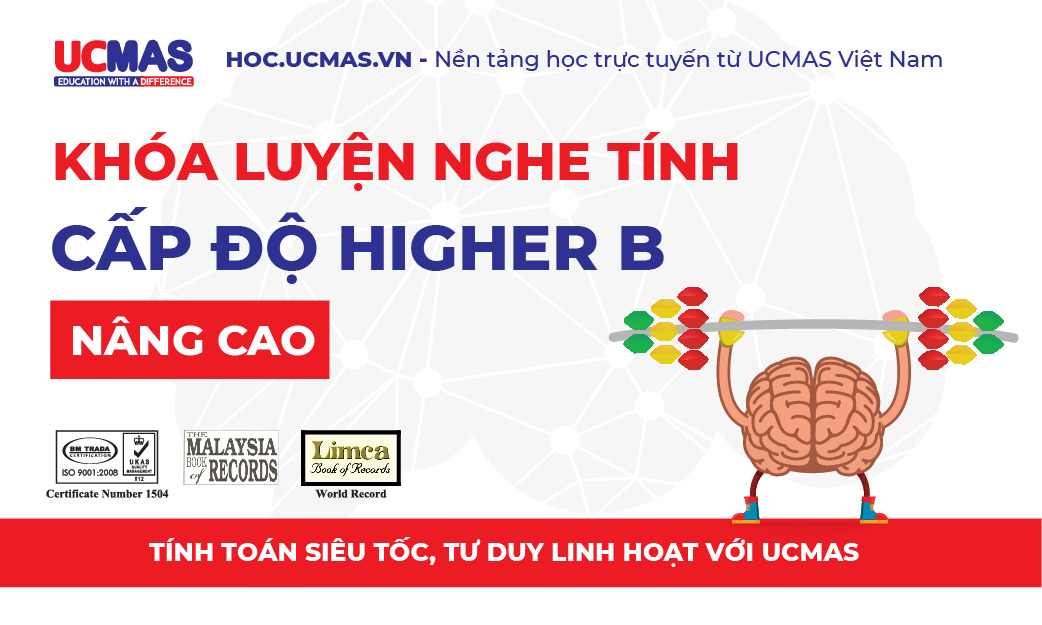 Khóa luyện nghe tính - Cấp độ HIGHER B Nâng Cao