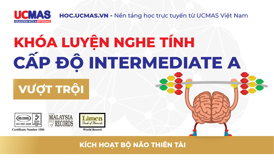 Khóa luyện nghe tính - Cấp độ INTERMEDIATE A Vượt trội