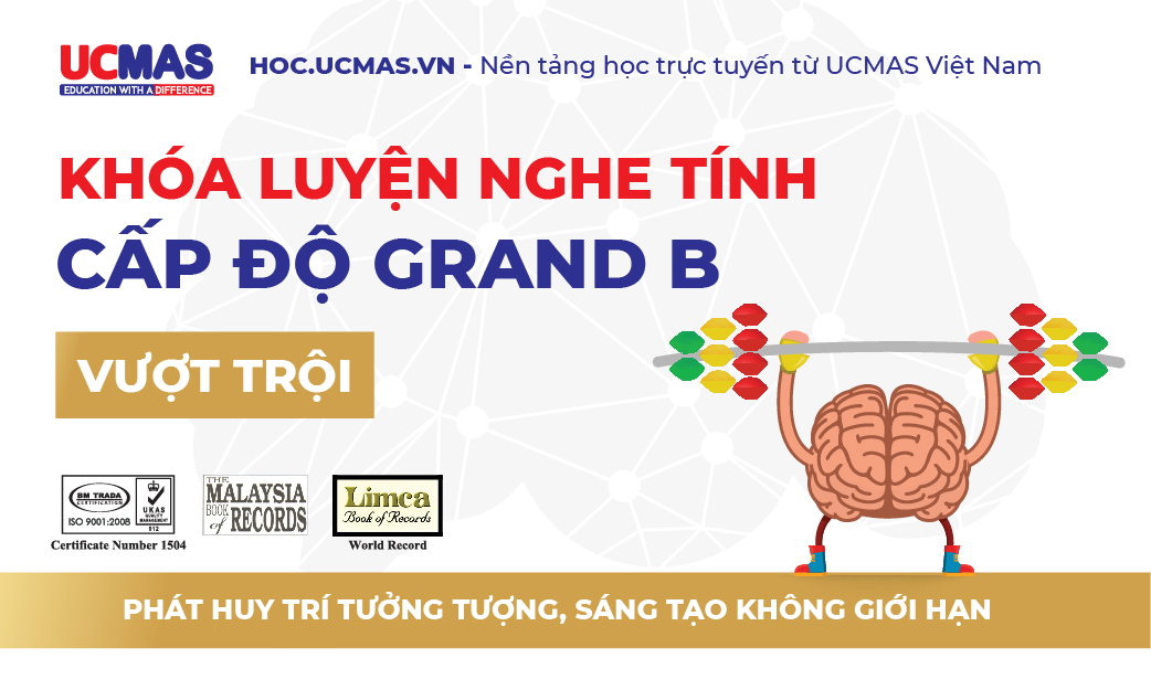 Khóa luyện nghe tính - Cấp độ GRAND LEVEL B Vượt trội