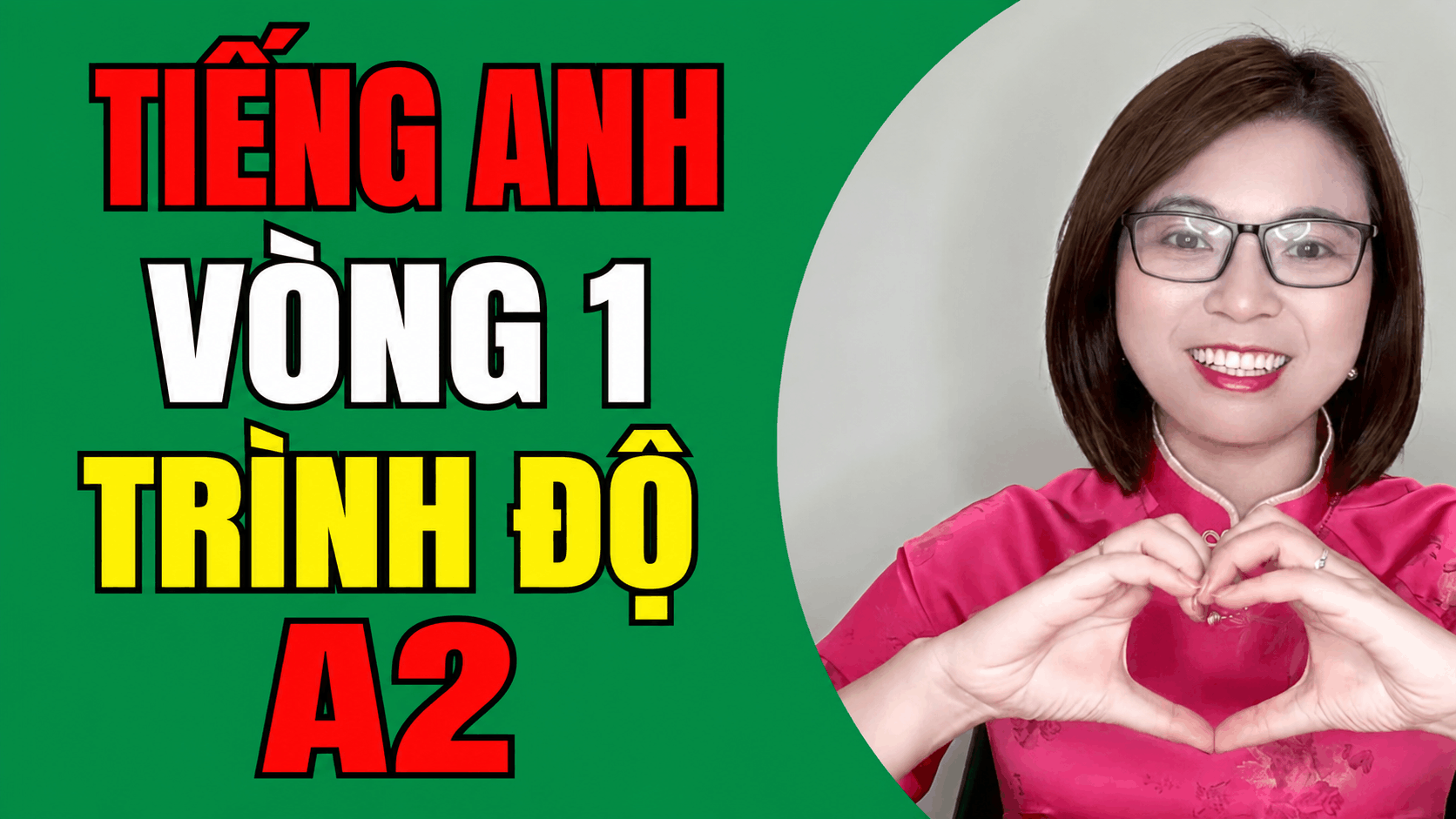 TIẾNG ANH VÒNG 1 TRÌNH ĐỘ A2