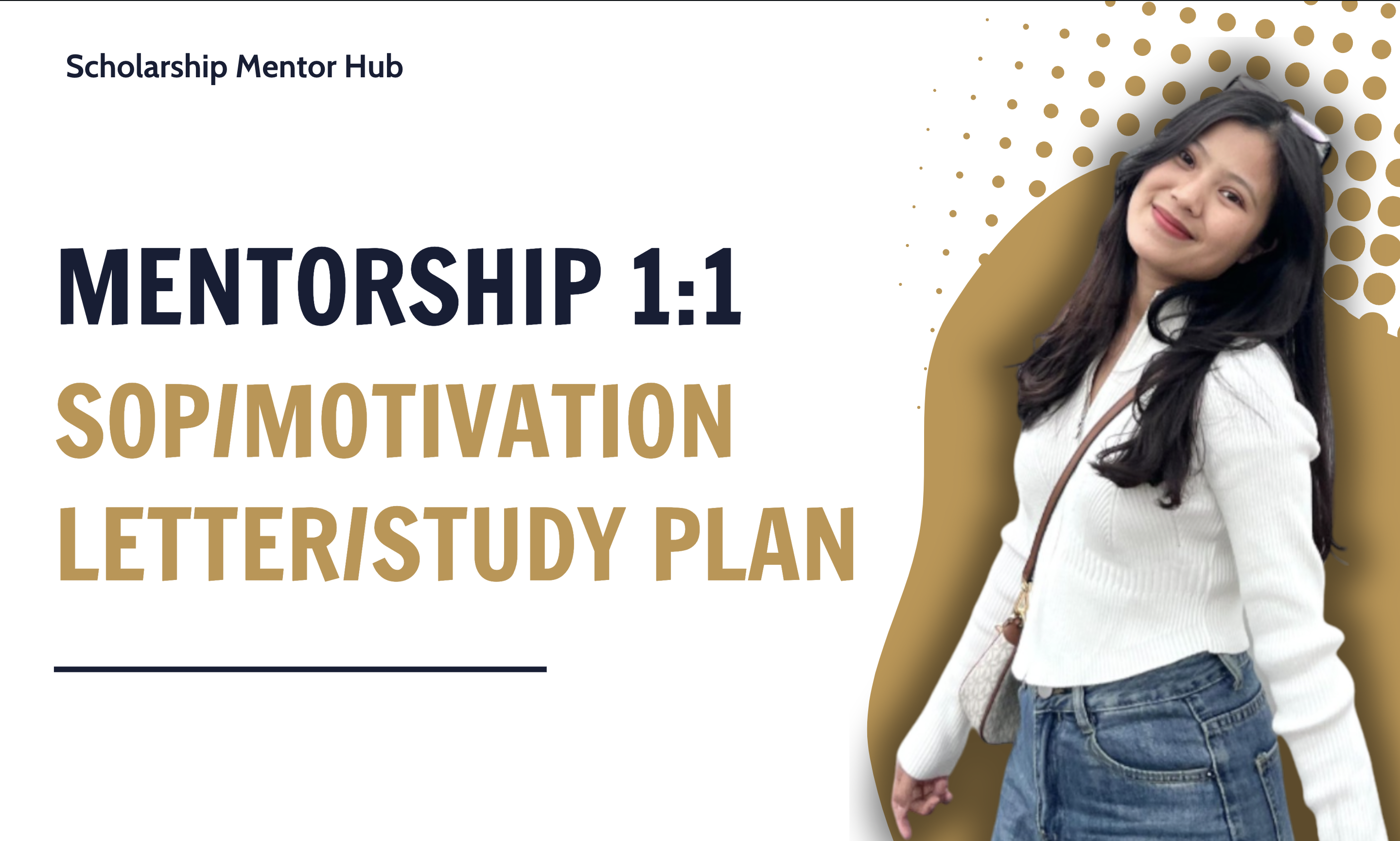 Mentorship 1:1 - 1 Statement of Purpose (SOP)/Motivation Letter (ML)/Letter of Intent/Study Plan