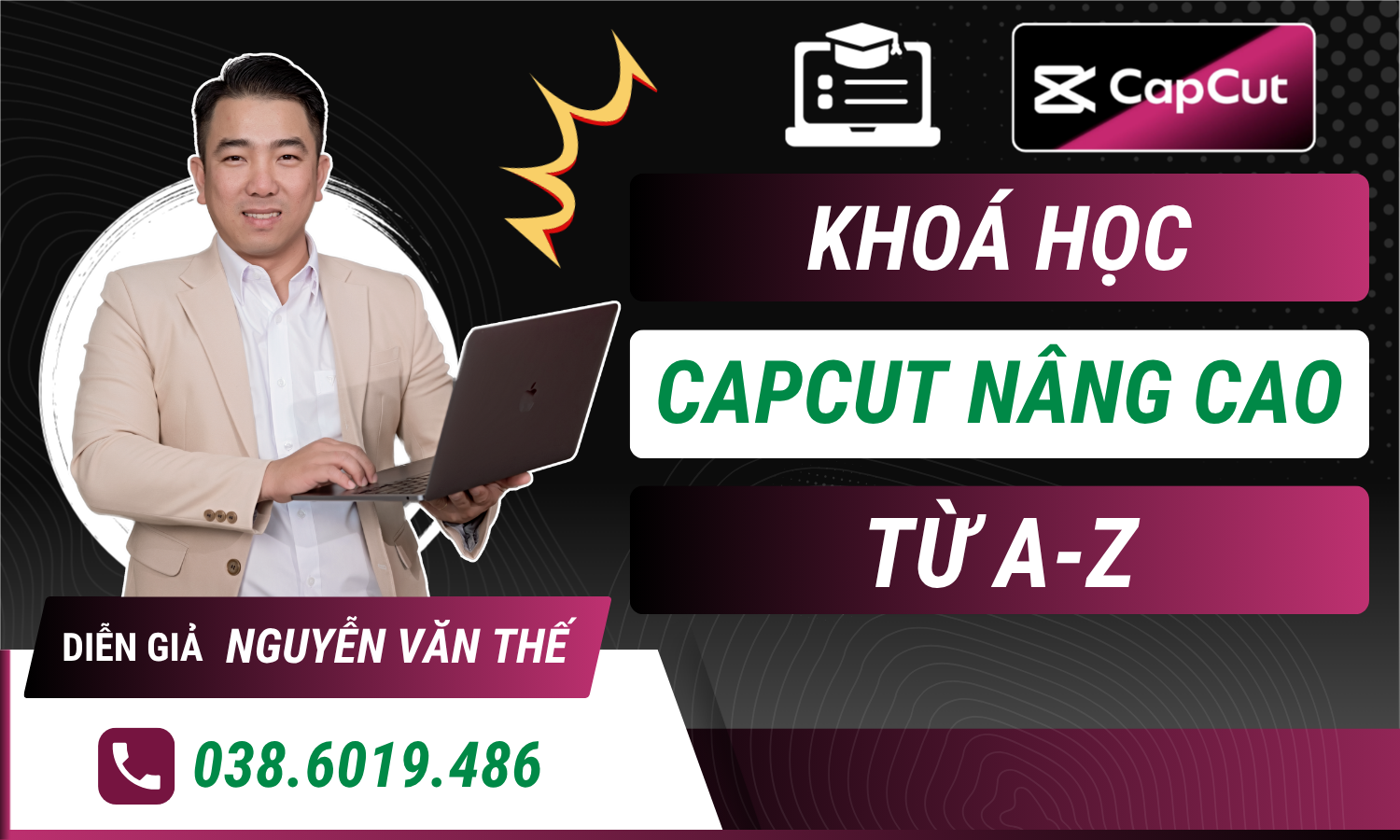 Khoá Học Capcut A-Z Chuyên Gia Văn Thế