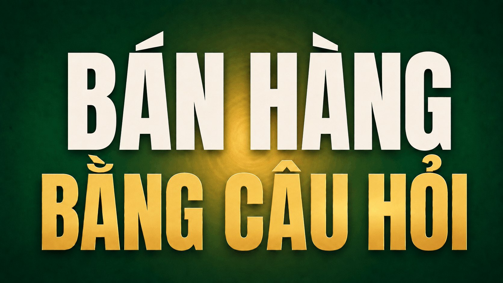 Ask: hỏi đúng để khách tự muốn mua
