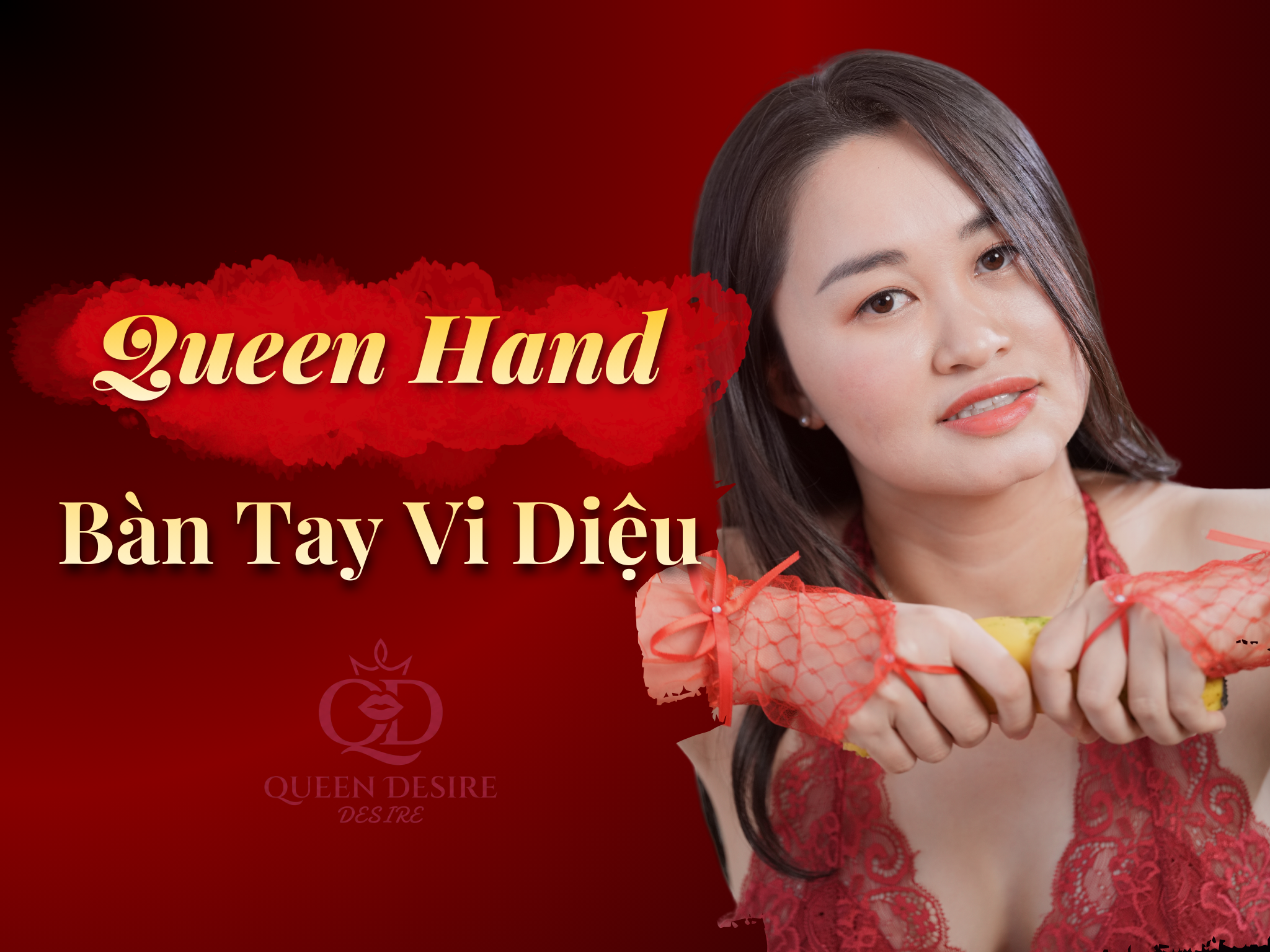 Queen Hand - Bàn Tay Vi Diệu