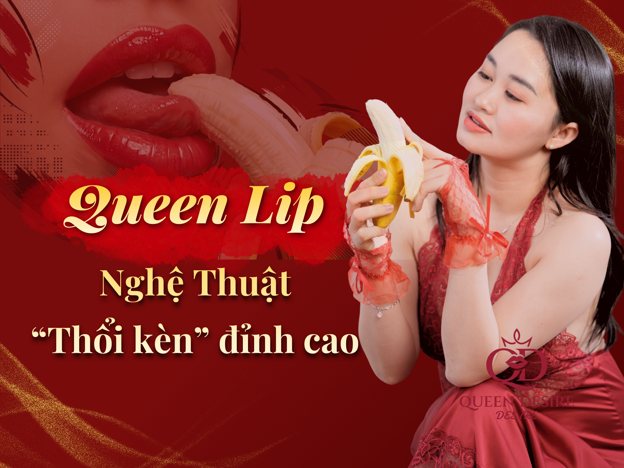 Queen Lip - Nghệ Thuật Thổi Kèn Đỉnh Cao
