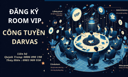 ĐIỀU KIỆN THAM GIA NHÓM VIP – ĐỈNH CAO TRONG GIAO DỊCH CƠ SỞ CÔNG TUYỀN DARVAS