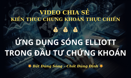 ỨNG DỤNG SÓNG ELLIOTT TRONG ĐẦU TƯ CHỨNG KHOÁN