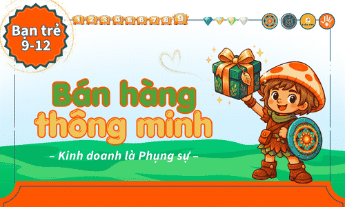 Game-học: Bán hàng thông minh (9-12 tuổi)