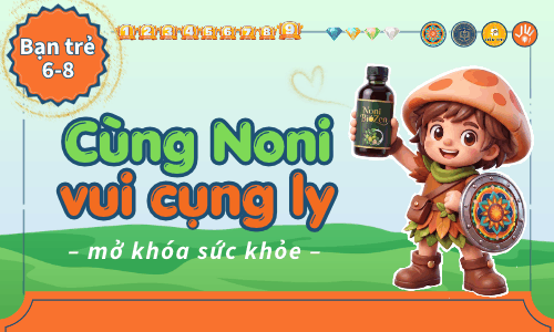 Game-học: Cùng Noni vui cụng ly (6-8 tuổi)