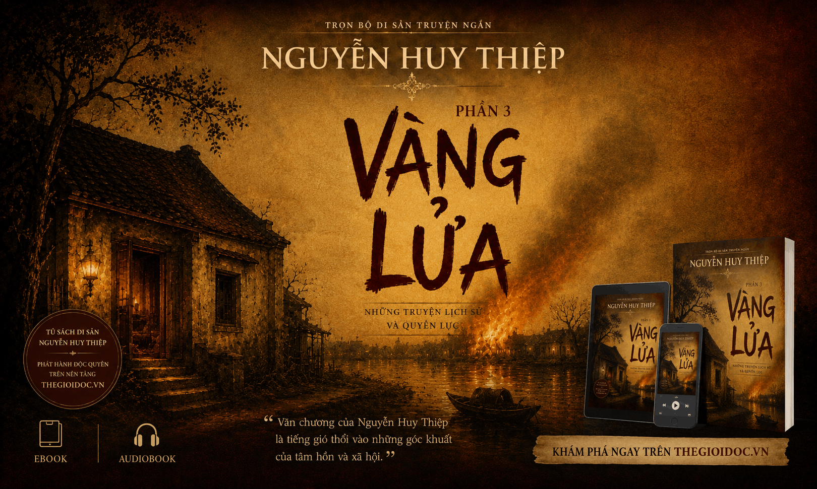 VÀNG LỬA - Những giấc mộng quyền lực và tro tàn lịch sử