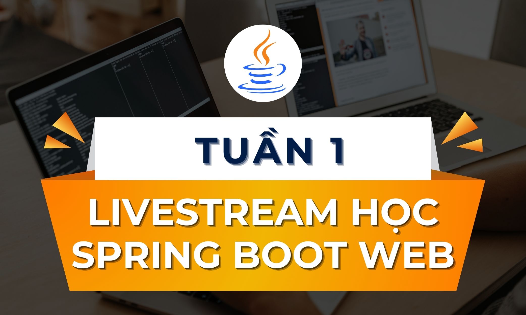 Livestream học Spring Boot Web - Tuần 1