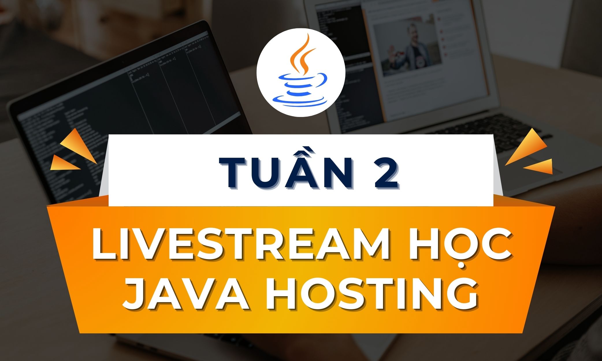 Livestream học Java Hosting - Tuần 2