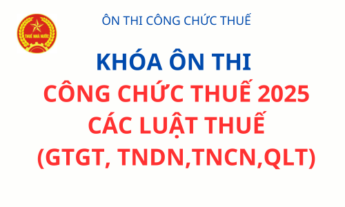 ÔN THI CÔNG CHỨC THUẾ 2025-V2