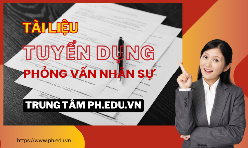 TÀI LIỆU TUYỂN DỤNG VÀ PHỎNG VẤN NHÂN SỰ