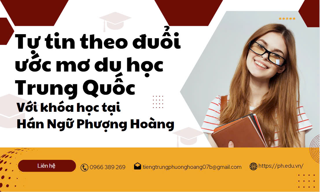 Tự tin theo đuổi ước mơ du học Trung Quốc với khóa học tại Hán Ngữ Phượng Hoàng