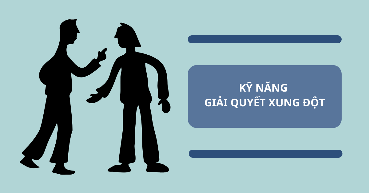 (4) Kỹ năng giải quyết xung đột và hòa giải