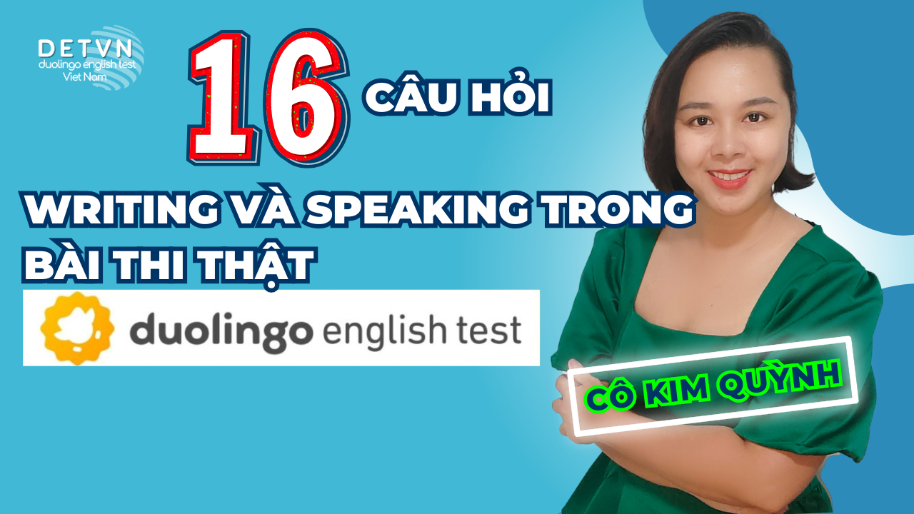 16 ĐỀ THI DUOLINGO ENGLISH TEST THẬT THÁNG 7 VÀ 8/2024