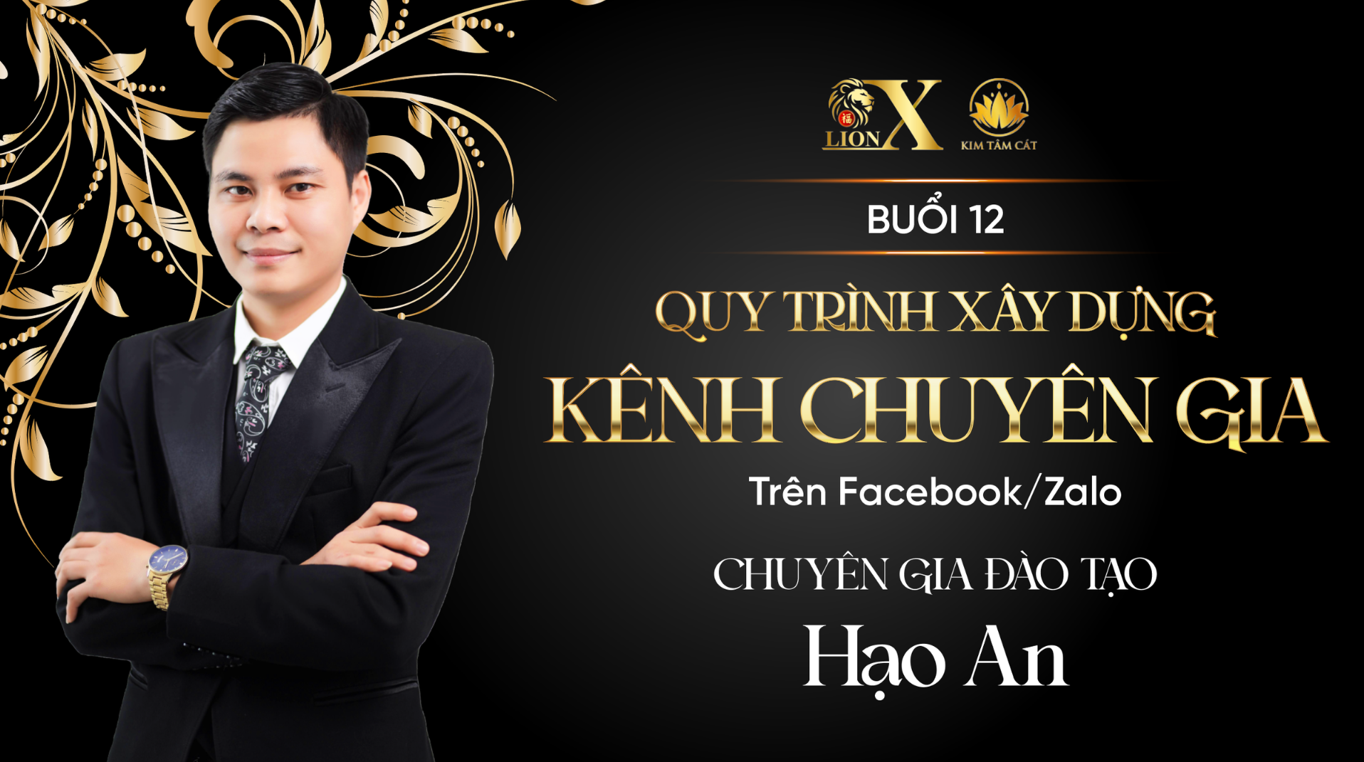 Buổi 12 - K02: Quy Trình Xây Dựng Kênh Chuyên Gia Trên Facebook/Zalo