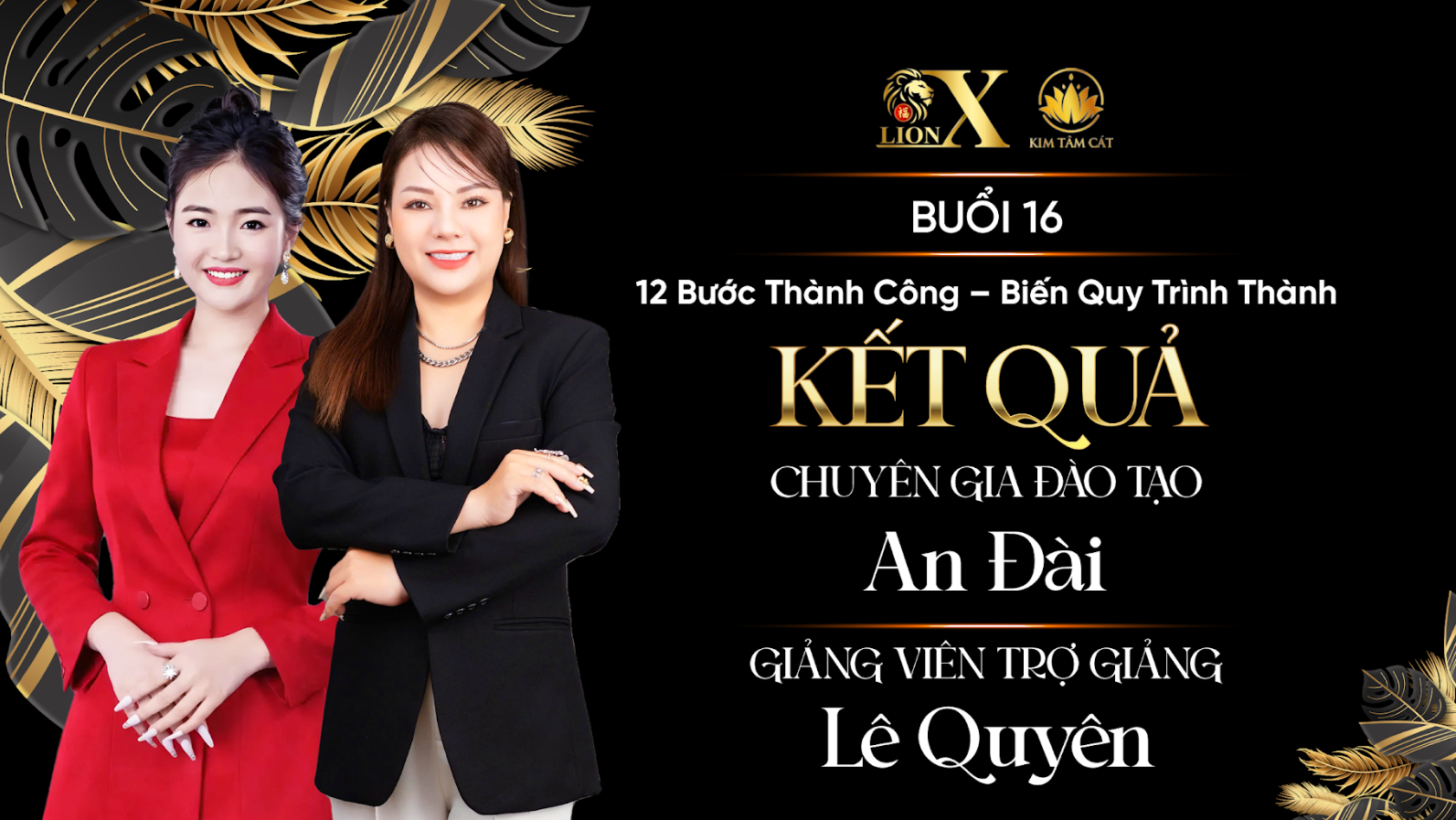 Buổi 16- K03:12 BƯỚC THÀNH CÔNG - BIẾN QUY TRÌNH THÀNH KẾT QUẢ 