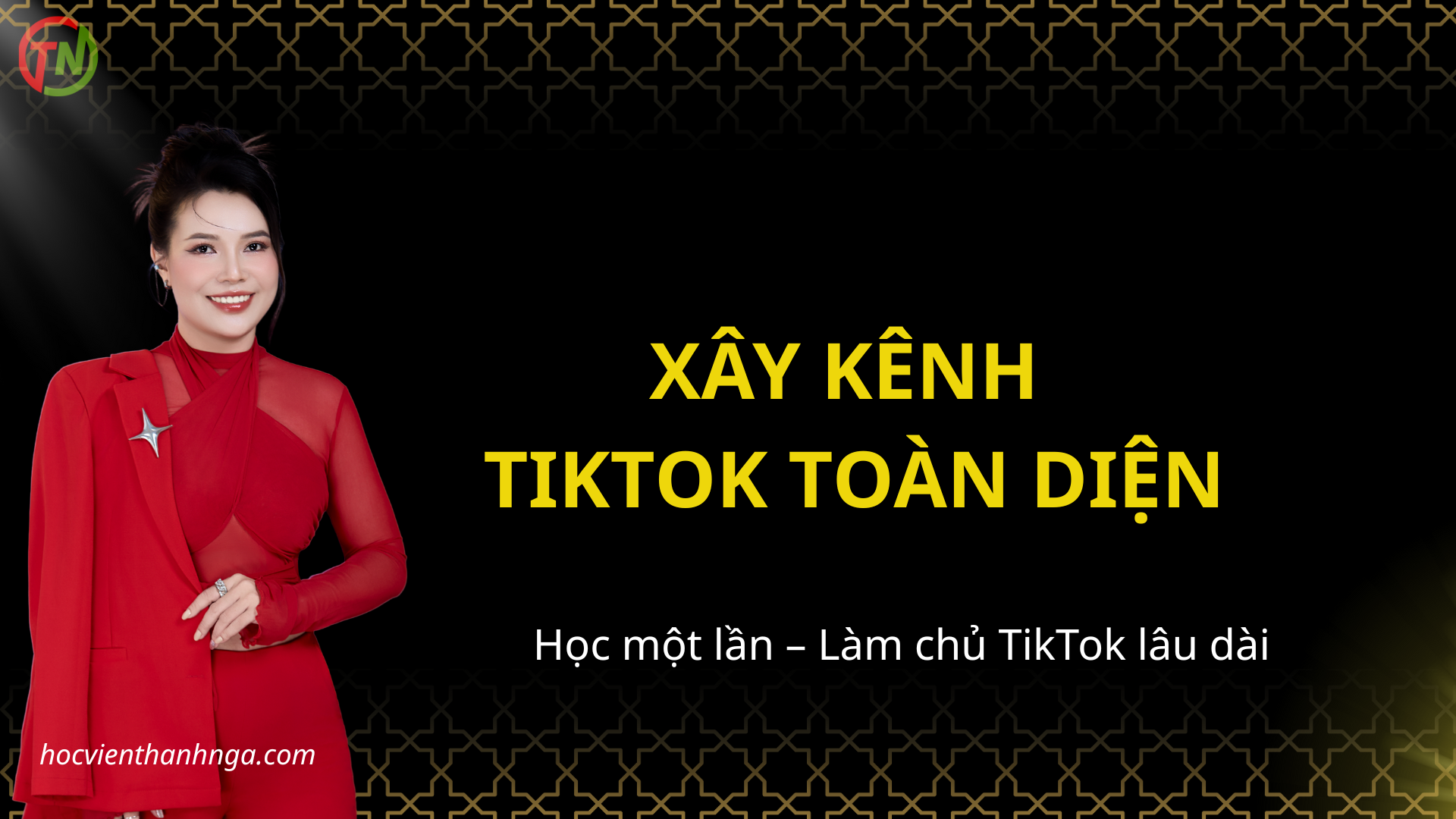 XÂY KÊNH TIKTOK TOÀN DIỆN 