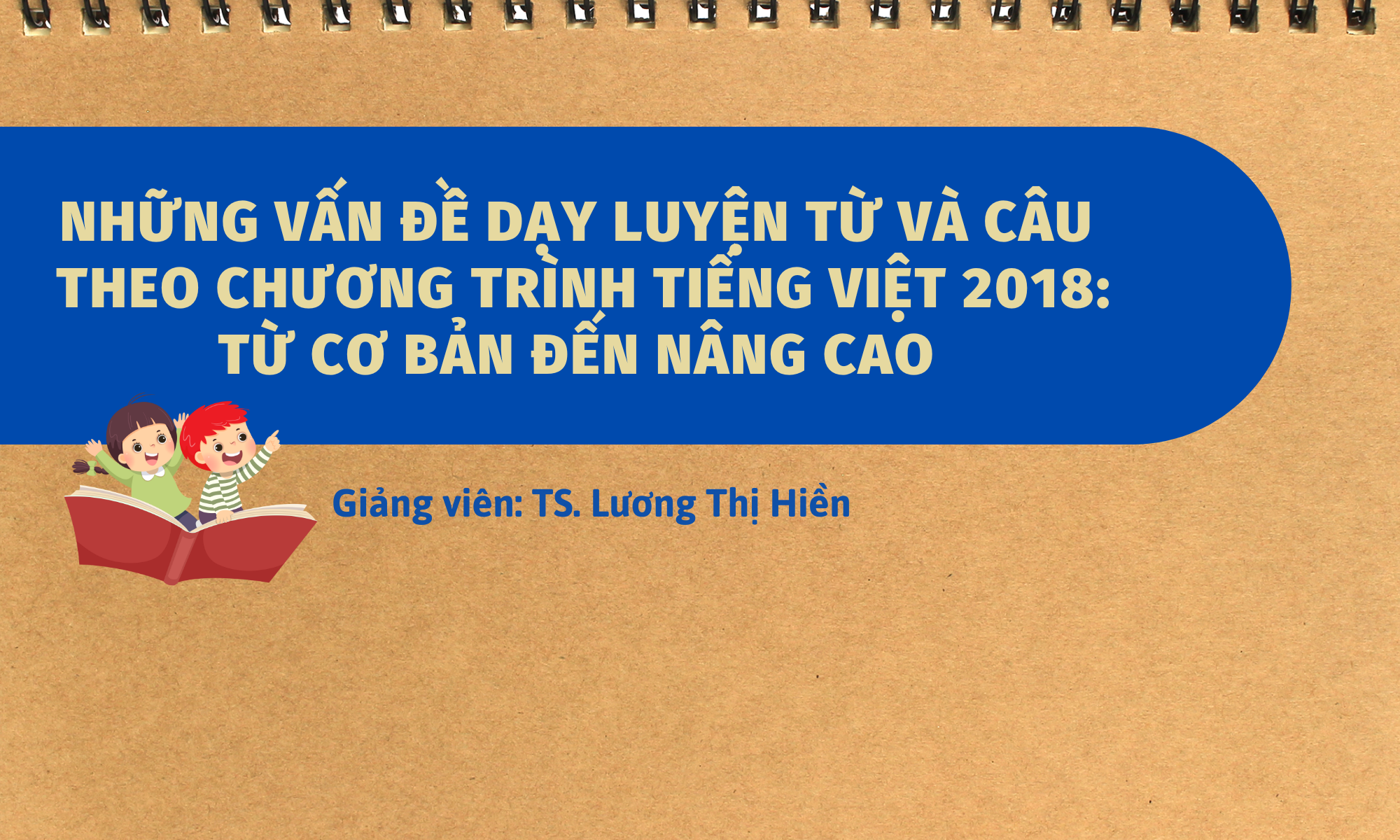 DẠY HỌC TỪ VÀ CÂU Ở TIỂU HỌC: TỪ CƠ BẢN ĐẾN NÂNG CAO