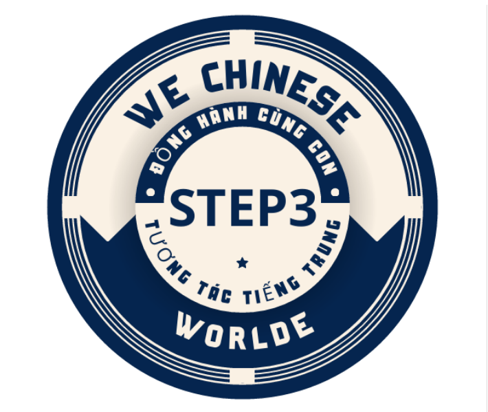 STEP 3 - BÉ THÍCH TƯƠNG TÁC TIẾNG TRUNG