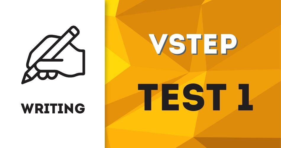 VSTEP 2026 TEST 1- WRITING