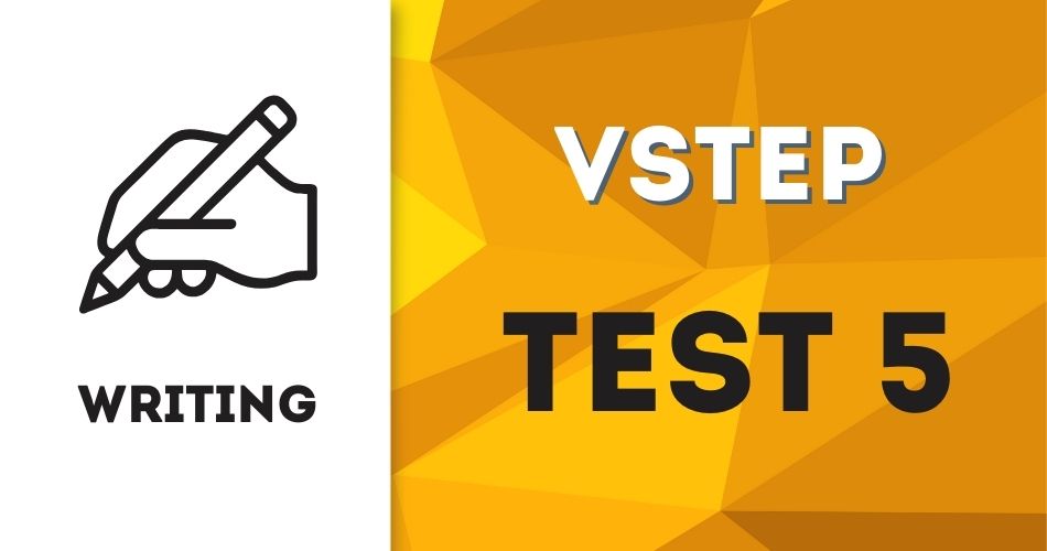 VSTEP 2026 TEST 5- WRITING