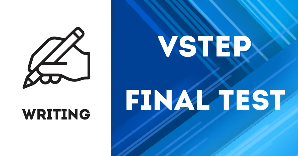 VSTEP FINAL TEST- WRITING