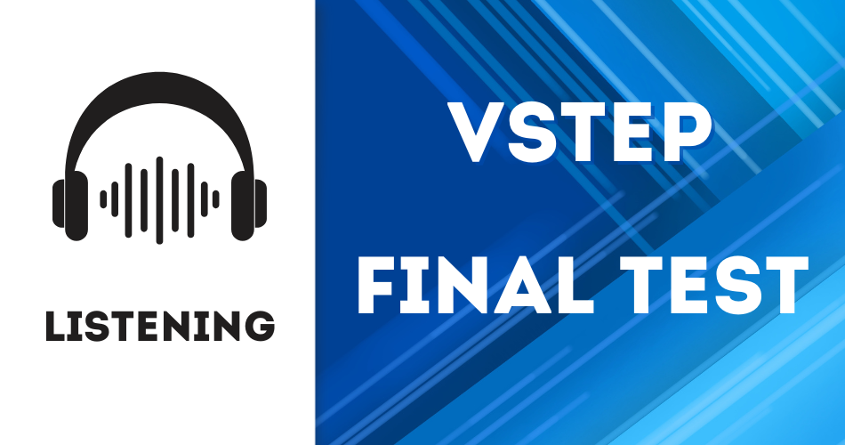 VSTEP FINAL TEST- LISTENING