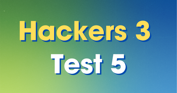 HACKERS 3 TEST 5