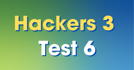 HACKERS 3 TEST 6
