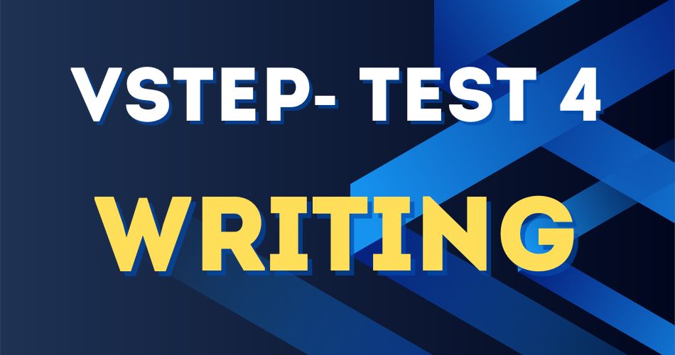 VSTEP MOCK TEST 4- WRITING