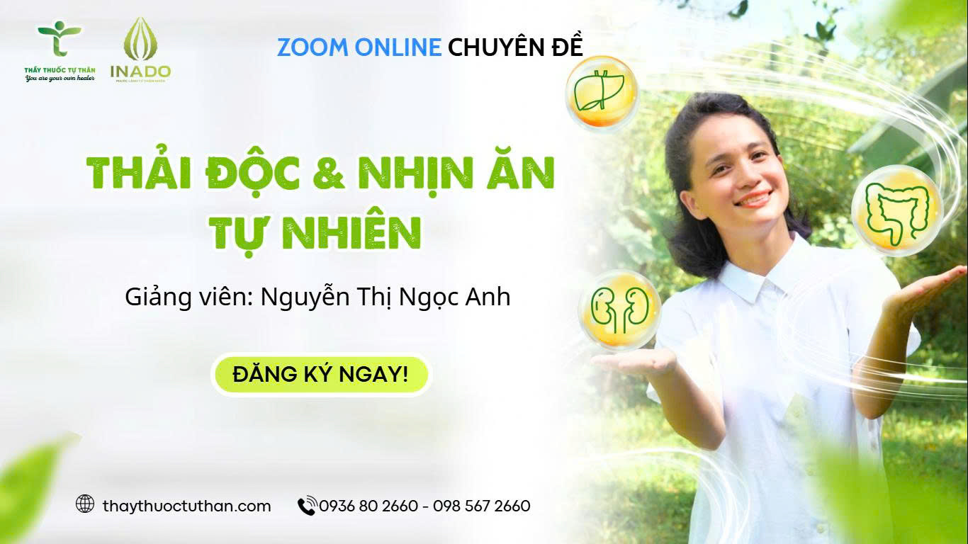 Chuyên đề: Thải độc và Nhịn ăn tự nhiên