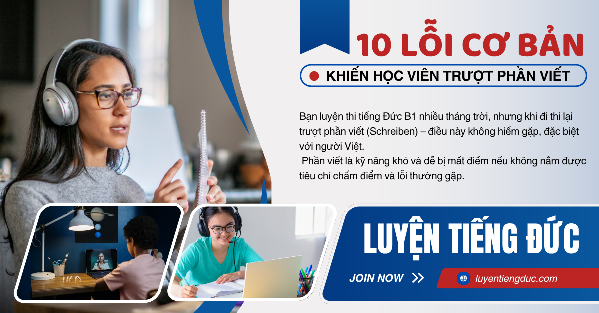 10 LỖI KHIẾN HỌC VIÊN TRƯỢT PHẦN VIẾT TRONG KỲ THI TIẾNG ĐỨC B1 – VÀ CÁCH TRÁNH