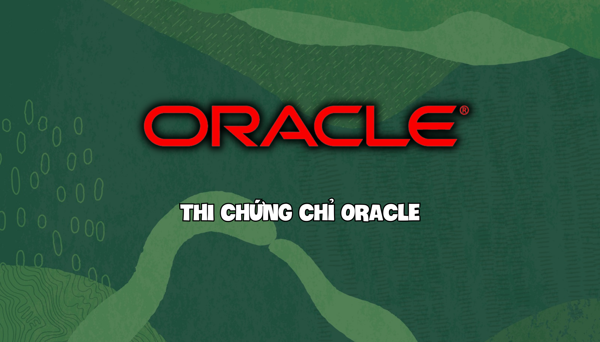 Các thông tin về thi chứng chỉ Oracle