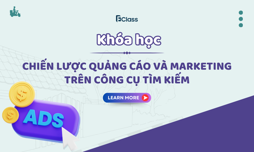 Khoá học: Chiến Lược Quảng Cáo Và Marketing Trên Công Cụ Tìm Kiếm